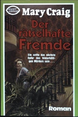 Der rätselhafte Fremde (Nr. 161R82) Super-Roman Craig, Mary: