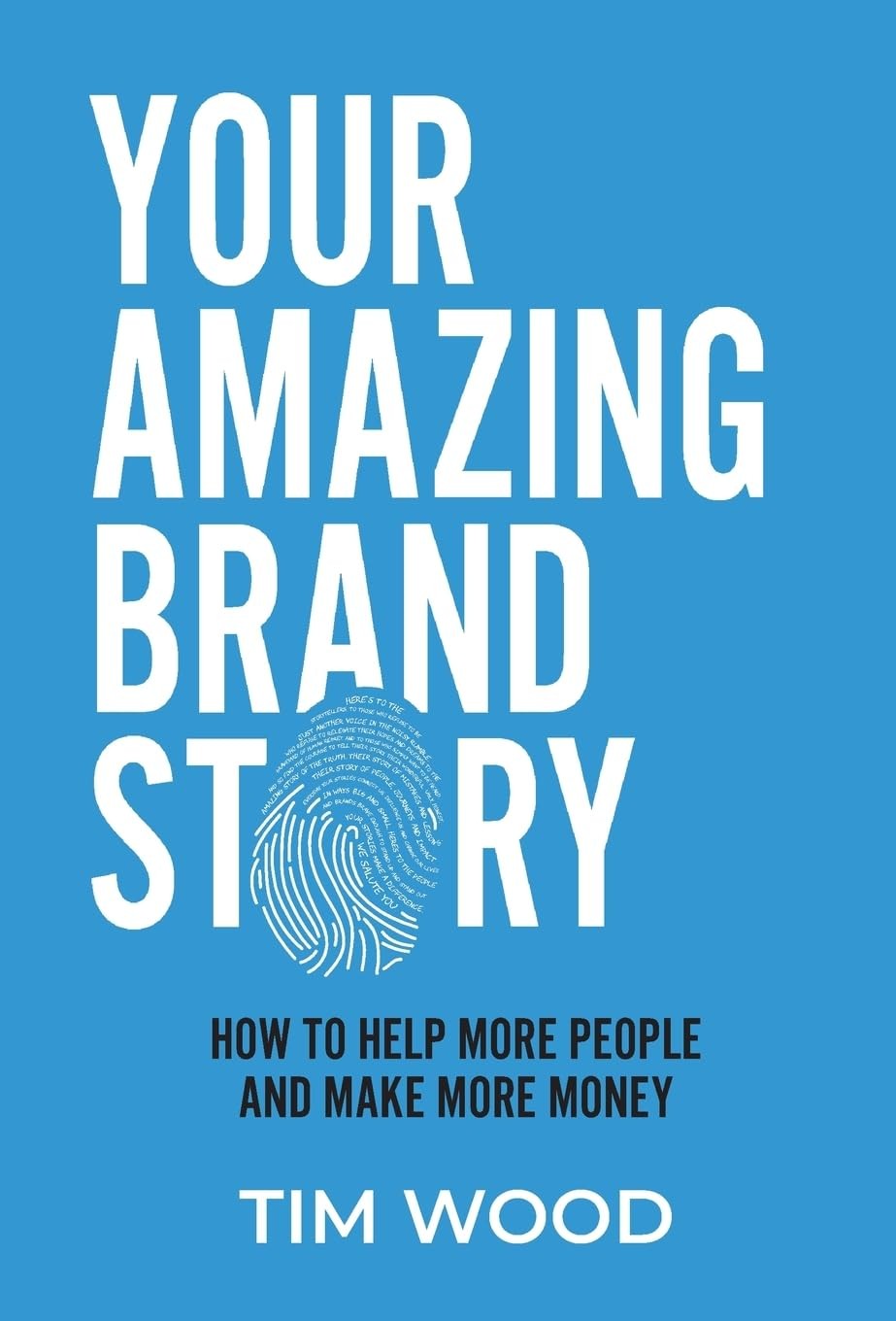 Your Amazing Brand Story: How to help more people and make more