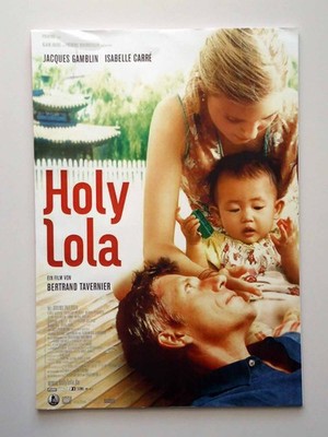 Holy Lola - Isabelle Carré - Jacques Gamblin - Séverine Caneele - Presseheft