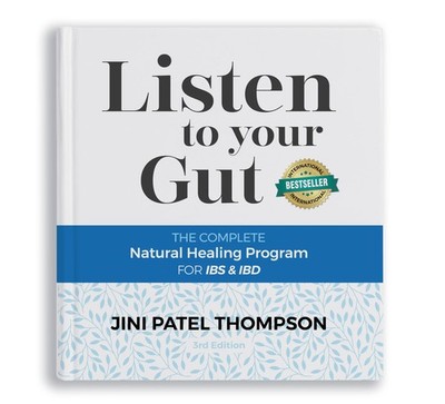 Listen to Your Gut: The Complete Natural Healing Program for IBS & IBD, Revi...