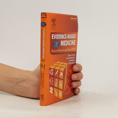 Evidence Based Medicine: How to Practice and Teach EBM - Third Edition