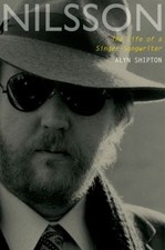 Nilsson : The Life of a Singer-Songwriter Hardcover Alyn Shipton