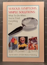 Serious Symptoms, Simple Solutions :  When You've Tried Everything 1997 PB  2475