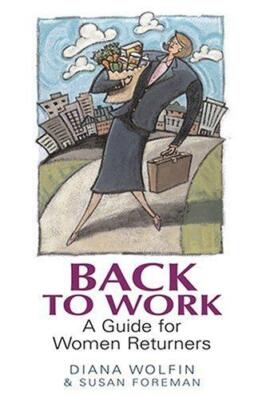 Back to Work: A Guide for Women Returners