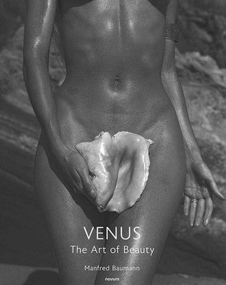 VENUS - The Art of Beauty Manfred Baumann