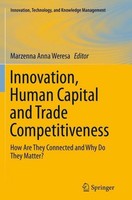 Innovation, Human Capital And Trade Competitiveness Marzenna Anna Weresa