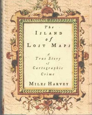 The Island of Lost Maps: A True Story - Hardcover, by Harvey Miles - Acceptable