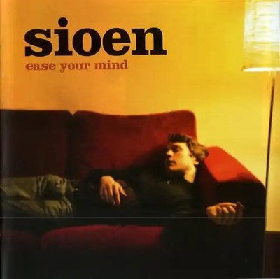 Sioen - Ease Your Mind