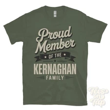 PROUD MEMBER OF THE KERNAGHAN FAMILY T-SHIRT surname last name heritage ancestry