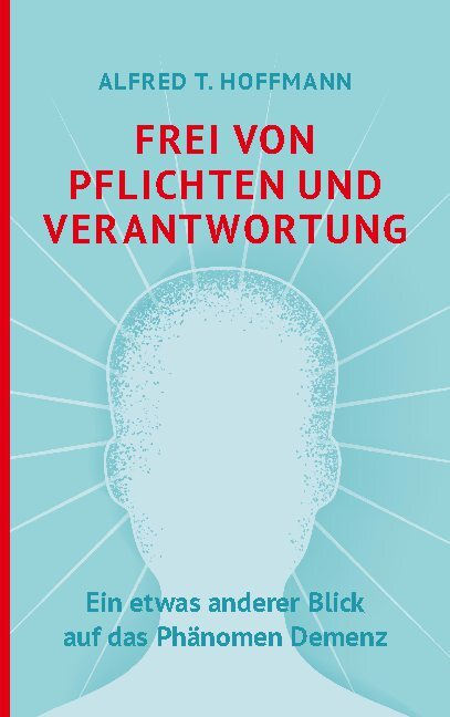 Thumbnail - Alfred T. Hoffmann / Frei Von Pflichten Und Verantwortung
