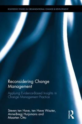 Reconsidering Change Management : Applying Evidence-Based Insights in Change ...