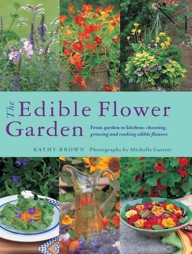 Kathy Brown Edible Flower Garden, The (Tascabile)