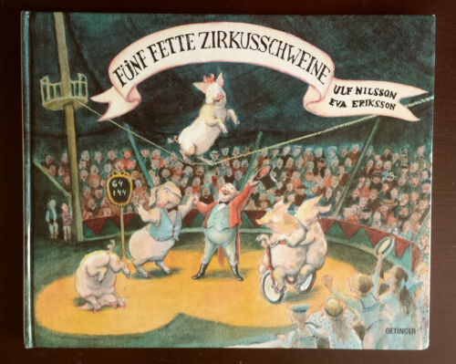 Fünf fette Zirkusschweine   von Ulf Nilsson und Eva Eriksson - Bild 1 von 8