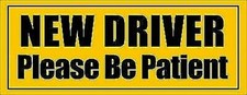 8" NEW DRIVER PLEASE BE PATIENT MAGNET MADE IN USA