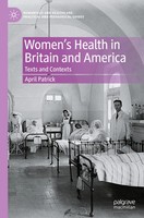 Women's Health In Britain and America Texts and Contexts April Patrick Buch Xxiv