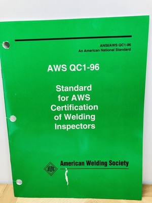 AWS QC1-96 standard For AWS Certification of welding inspectors ANSI Ref Book