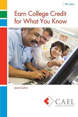 Earn College Credit for What You Know Cael-Colvin New Book 97807