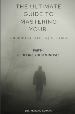 Kumar - ULTIMATE GUIDE TO MASTERING YOUR THOUGHTS BELIEFS AND ATTITUD - X555z