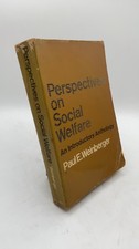 Perspectives on Social Welfare: An Introductory Anthology Paul E. Weinberger,...