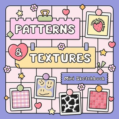 Patterns & Textures Mini Sketchbook: Practice, Organize & Track Your Favorite Co