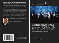 Besnik Krasniqi | Instituciones, Iniciativa Empresarial Y Desarrollo De La...