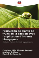 Francisco HéLio Alves De Andrade (U. A.) | Production De Plants De Fruits De...