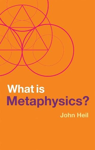 What is Metaphysics? Heil Hardback Polity Press 9781509546480