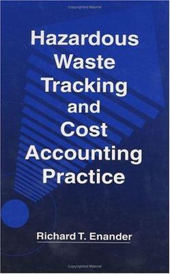 Hazardous Waste Tracking and Cost Accounting Practice