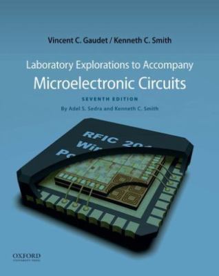 Laboratory Explorations to Accompany Microelectronic Circuits (The Oxford Series
