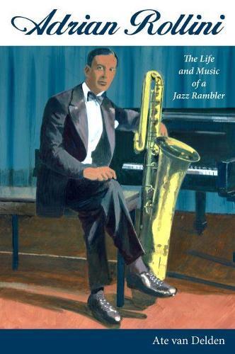Thumbnail - Ate Van Delden Adrian Rollini (taschenbuch) American Made Music Series
