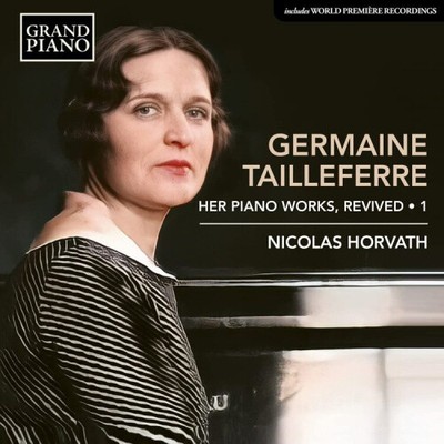 TAILLEFERRE: COMPLETE PIANO WORKS, VOL. 1