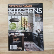 Stylish & Smart Kitchens Magazine 2025 Special • Get Organized • Timeless Style