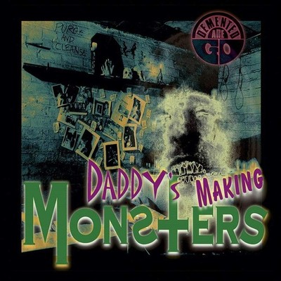 Demented Are Go Daddy'S Making Monsters (Vinyl) (UK IMPORT)