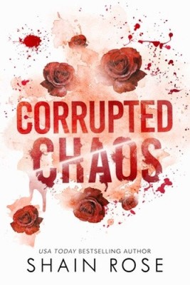 Corrupted Chaos (Tarnished Empire) von Rose, Shain [Taschenbuch]