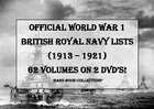 BRITISH WORLD WAR 1 ROYAL NAVY LISTS - DVD - WW1 MEDAL RESEARCH MILITARY HISTORY