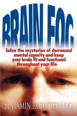 Brain Fog: Solve the mysteries of decreased mental capacity and keep your - GOOD