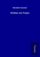 Wendelin Foerster | Kristian Von Troyes | Taschenbuch | Deutsch (2016) | 536 S.