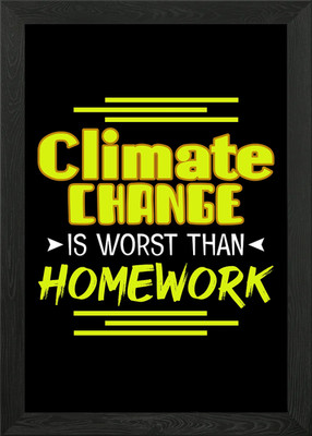 Der Klimawandel ist das Schlimmste Gerahmtes Wandbild Poster Leinwanddruck Bild