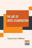 Francis Lewis Wellman | The Art Of Cross-Examination | Taschenbuch | Englisch