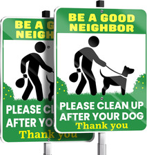 Be a Good Neighbor Clean up after Your Dog Signs, 10 X 13 Inch Reflective Alumin