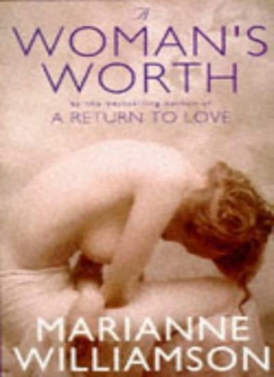 A Woman's Worth By Marianne Williamson. 9780712659536