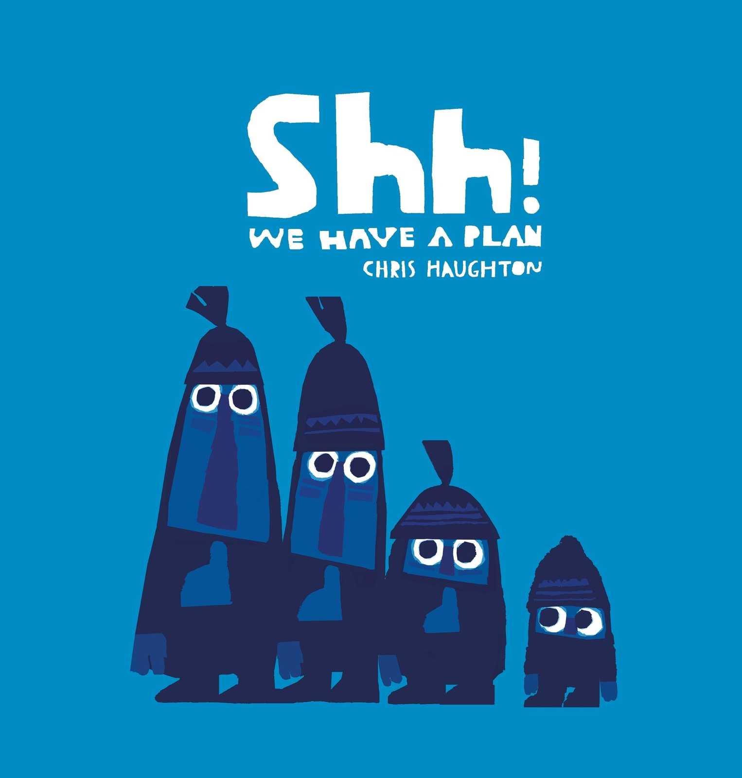Thumbnail - Shh We Have A Plan Chris Haughton