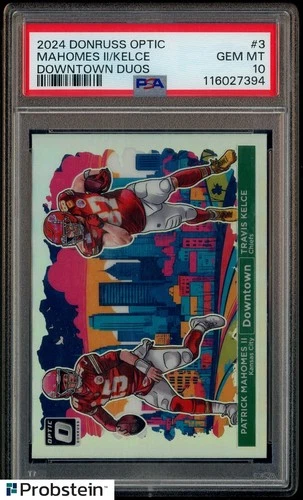 2024 Donruss Optic Downtown Duos #3 Patrick Mahomes II Travis Kelce SSP PSA 10