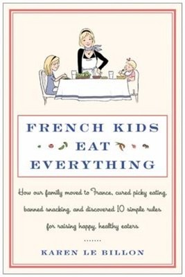 French Kids Eat Everything : How Our Family Moved to France, Cure