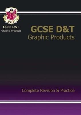 GCSE Design & Technology Graphics Products: Complete Revision and Practice (Comp