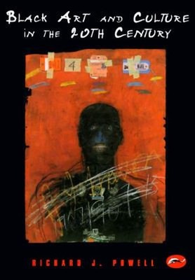 Black Art and Culture in the 20th Century Hardcover Richard Powel