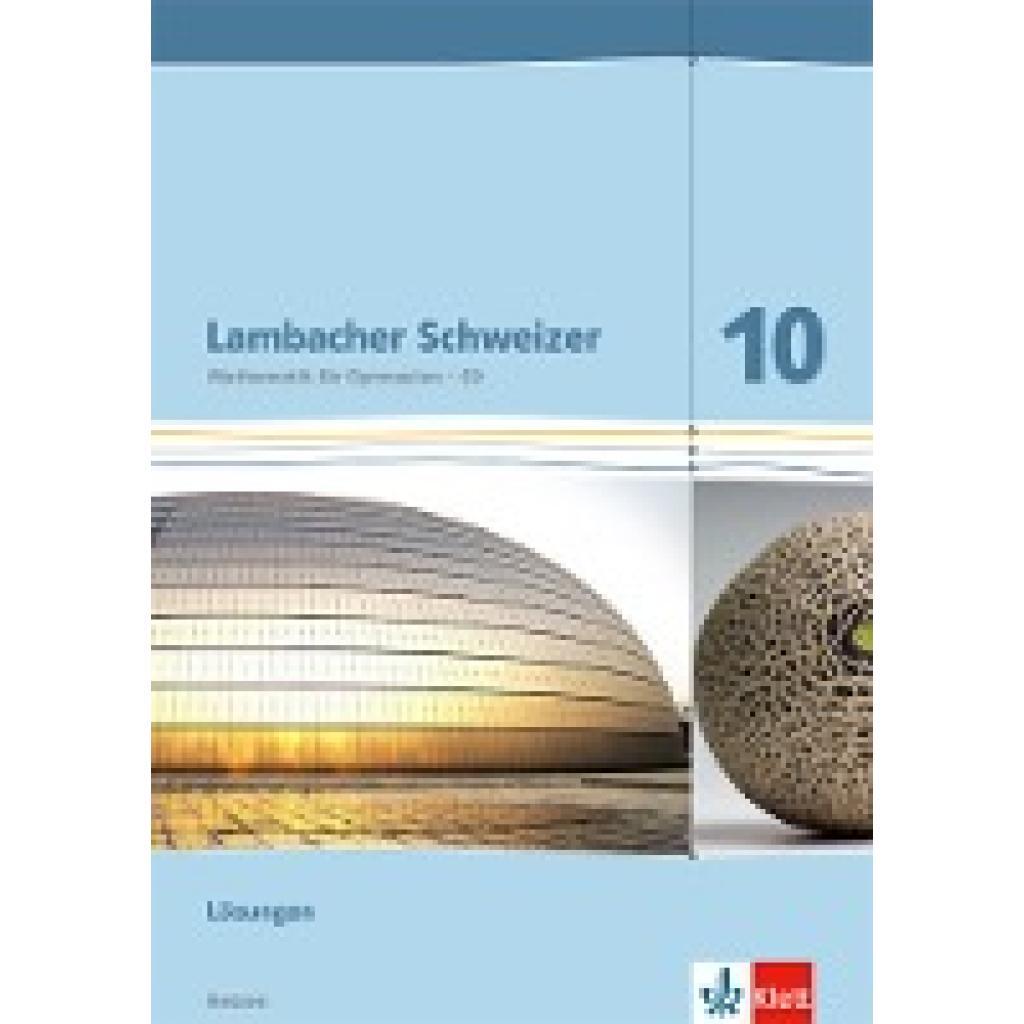 Lambacher Schweizer. 10. Schuljahr G9. Lösungen. Neubearbeitung. Hessen