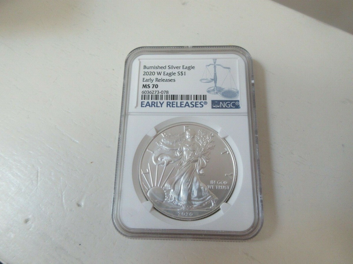 Burnished Silver Eagle 2020 W Eagle S$1 Early Releases MS 70 NGC