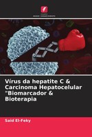 VíRus Da Hepatite C & Carcinoma Hepatocelular Biomarcador & Bioterapia Buch 2022