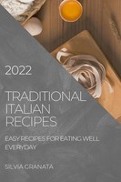 Silvia Granata | Traditional Italian Recipes - 2022 Edition | Taschenbuch (2022)